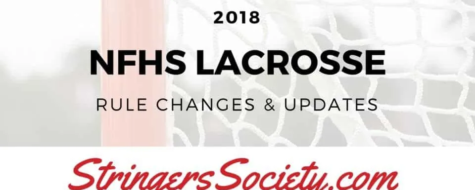 2018 nfhs boy’s lacrosse rules changes