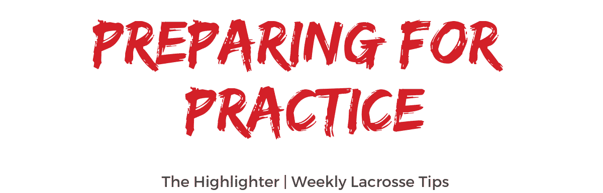 tips for before lacrosse practice