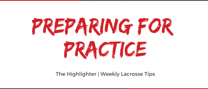 tips for before lacrosse practice