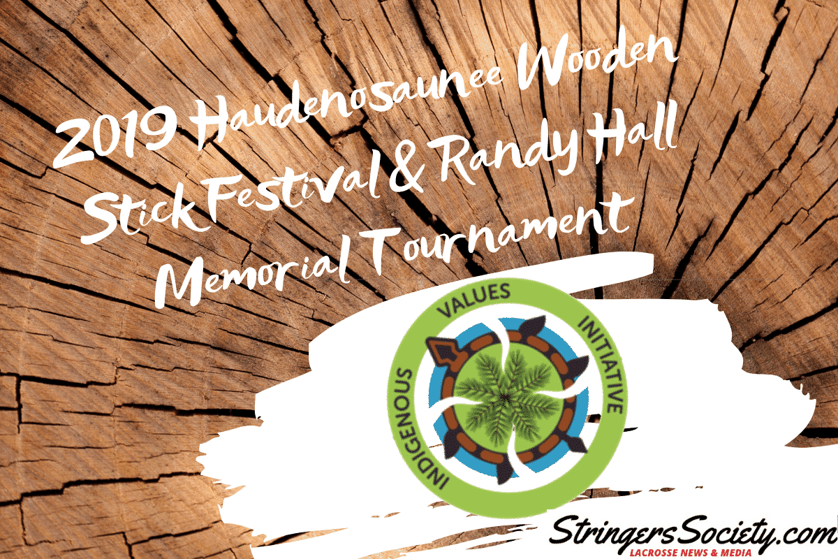haudenosaunee wooden stick festival and randy hall memorial tournament