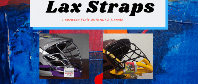 lax straps: lacrosse flair without a hassle