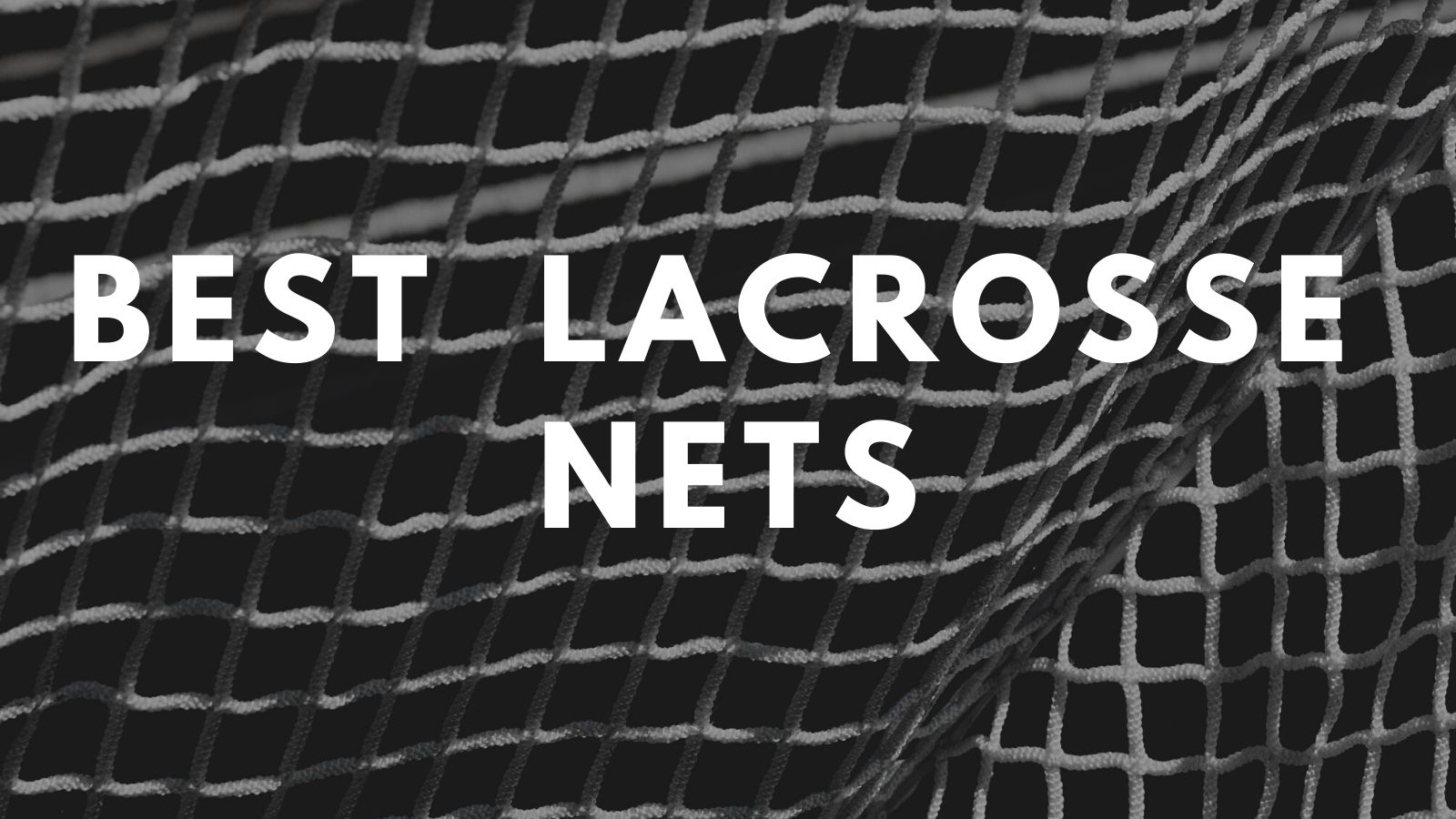 best lacrosse nets for lacrosse goals