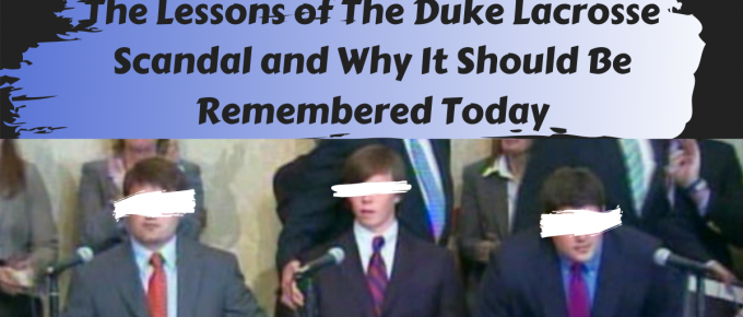 the lessons of the duke lacrosse scandal and why it should be remembered today