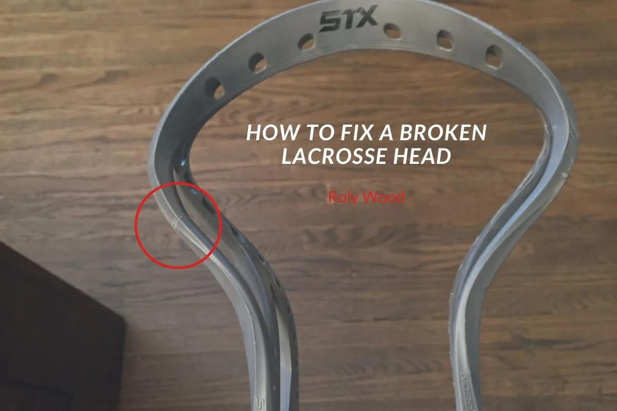 how to fix a broken lacrosse head