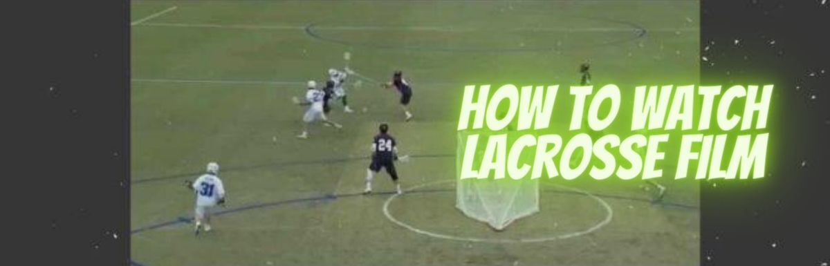 how to watch lacrosse film