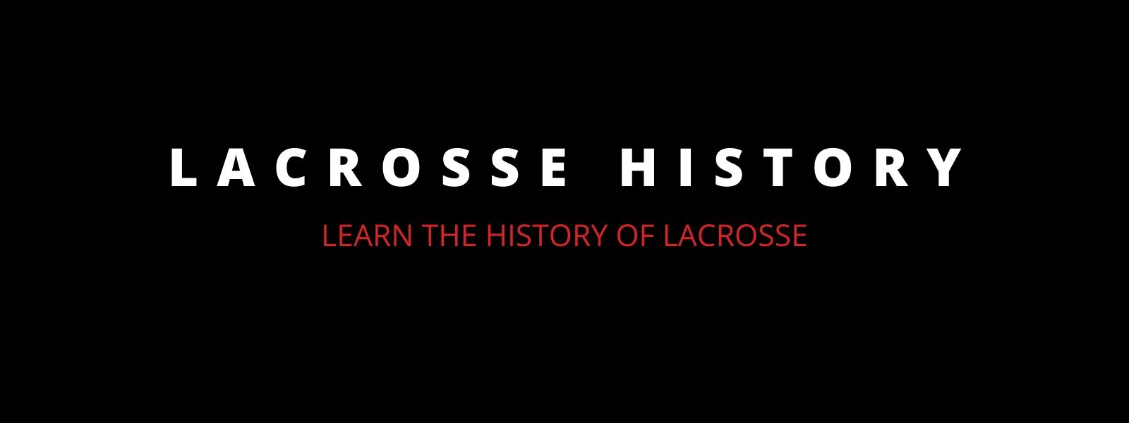 lacrosse-history-lacrosse-learning-center-1