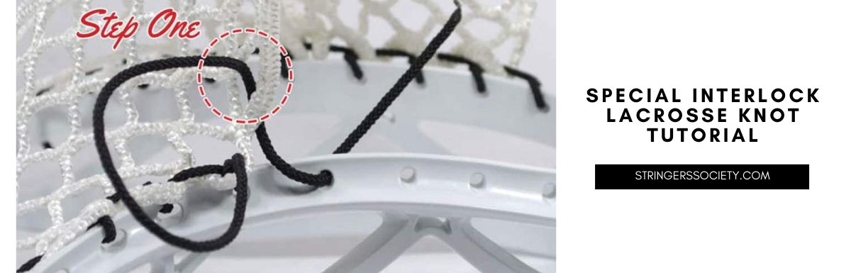 how to string a special interlock lacrosse knot