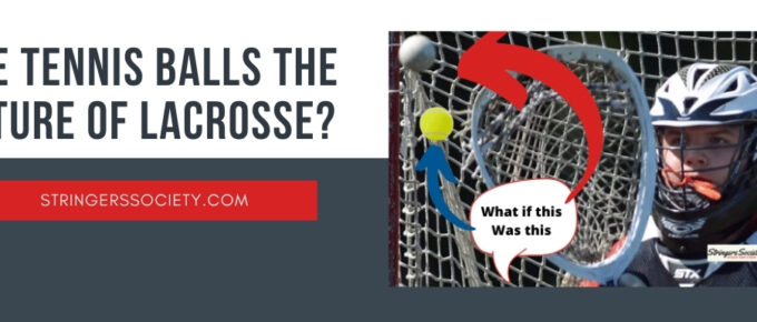 should lacrosse switch to tennis balls?