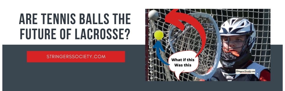 should lacrosse switch to tennis balls?